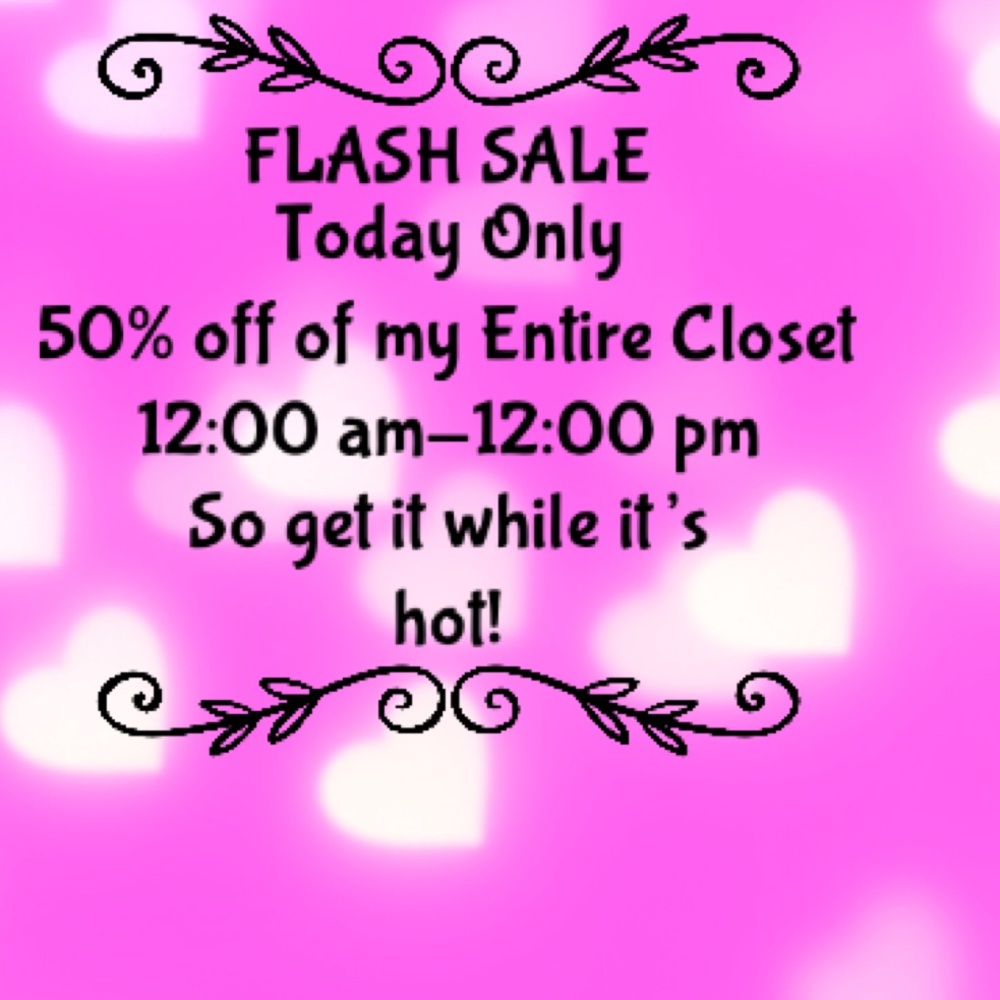 Flash Sale 50% off my entire closet